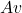 A v 