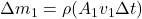 \Delta m_1=\rho  (A_1 v_1 \Delta t)
