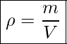 \boxed{\rho=\frac{m}{V}}
