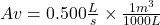 A v =0.500 \frac{L}{s} \times \frac {1m^3}{1000L}