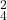 \begin{smallmatrix}2\\4\end{smallmatrix}