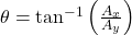 \theta=\tan^{-1}\left(\frac{A_x}{A_y}\right)