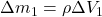 \Delta m_1=\rho \Delta V_1