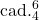 \mathrm{cad. }^6_4