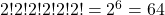 2!×2!×2!×2!×2!×2! = 2^6 = 64