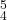 \begin{smallmatrix}5\\4\end{smallmatrix}