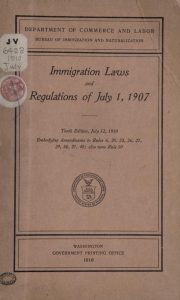 Title page of an official document reading: Department of Commerce and Labor - Bureau of Immigration and Naturalization. Immigration Laws and Regulations of July 1 1907. Tenth edition, July 12 1910. Embodying Amendments to Rules 6, 20, 23, 26, 27, 29, 36, 37, 48; also new rule 50. Washing Government Printing Office 1910