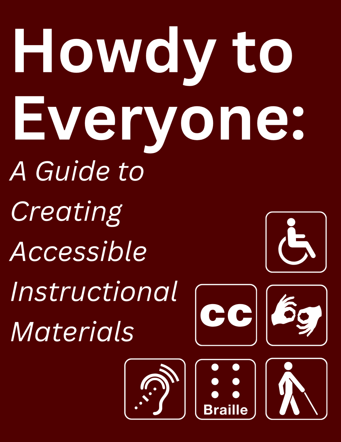 Cover image for Howdy to Everyone: A Guide to Creating Accessible Instructional Materials