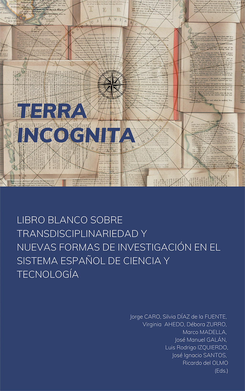 Imagen de cubierta de Terra Incognita: Libro blanco sobre transdisciplinariedad y nuevas formas de investigación en el Sistema Español de Ciencia y Tecnología