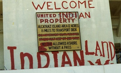 Alcatraz Occupation Welcome to Indian Land graffiti