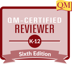 QM-Certified K-12 Course Reviewer, Sixth Edition Credly badge.