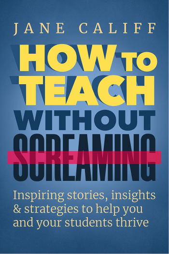 Cover image for How to Teach Without Screaming