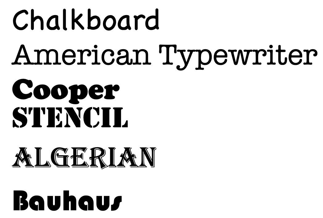 Chalkboard American Typewriter Cooper Stencil Algerian Bauhaus