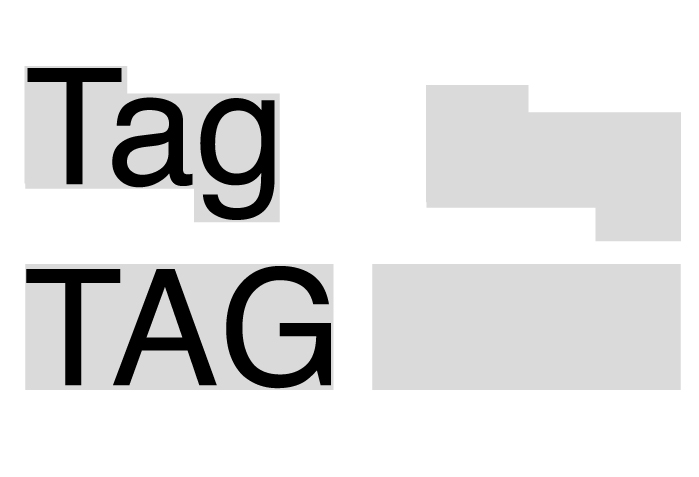 The word tag set in all caps and also in lowercase