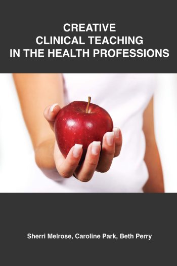 Cover image for Creative Clinical Teaching in the Health Professions