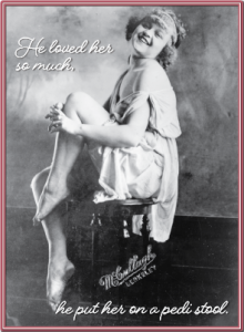 A photo of a barefoot young woman on a stool. The text says, "He loved her so much, he put her on a pedi stool."