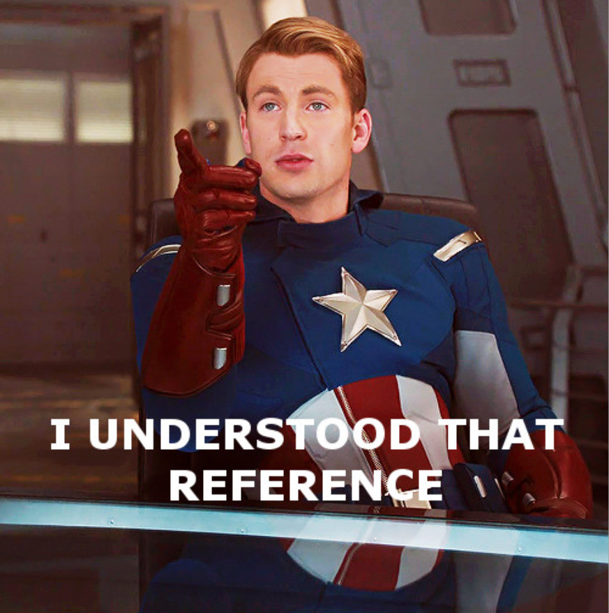 a meme of Captain America pointing his finger and saying I understood that reference