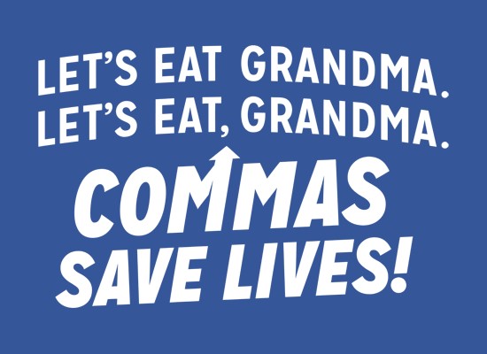 White text on a blue background reads, "Let's eat Grandma. Let's eat, Grandma." Then it points to the comma saying, "Commas save lives!"