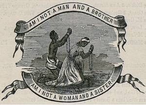 old sketch of a male and female slave on their knees holding up chained hands that reads, "Am I not a man and a brother, am I not a woman and a sister"