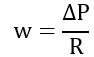 w equals delta P over R