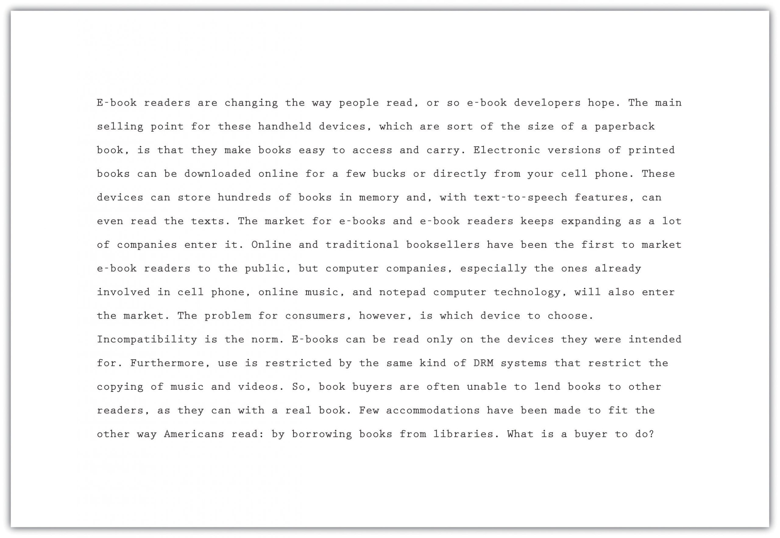 Outlines help guarantee that all sentences in the body of the paragraph develop the topic sentence.