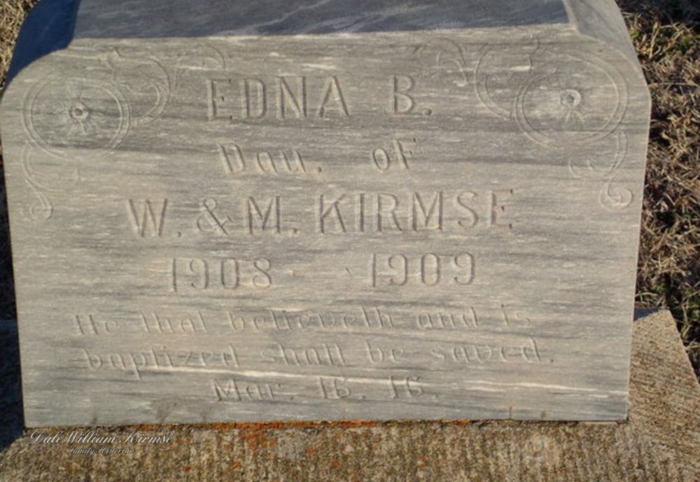 Gravestone of Edna B Kirmse (1908 - 1909)