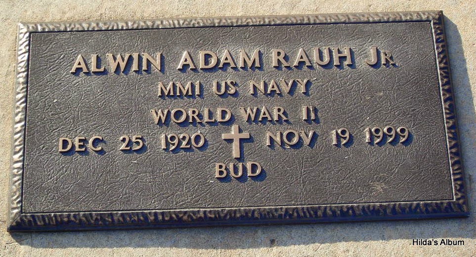 ALWIN ADAM RAUH JR MM1 US Navy World War II DEC 25 1920 + NOV 19 1999 BUD[1]
