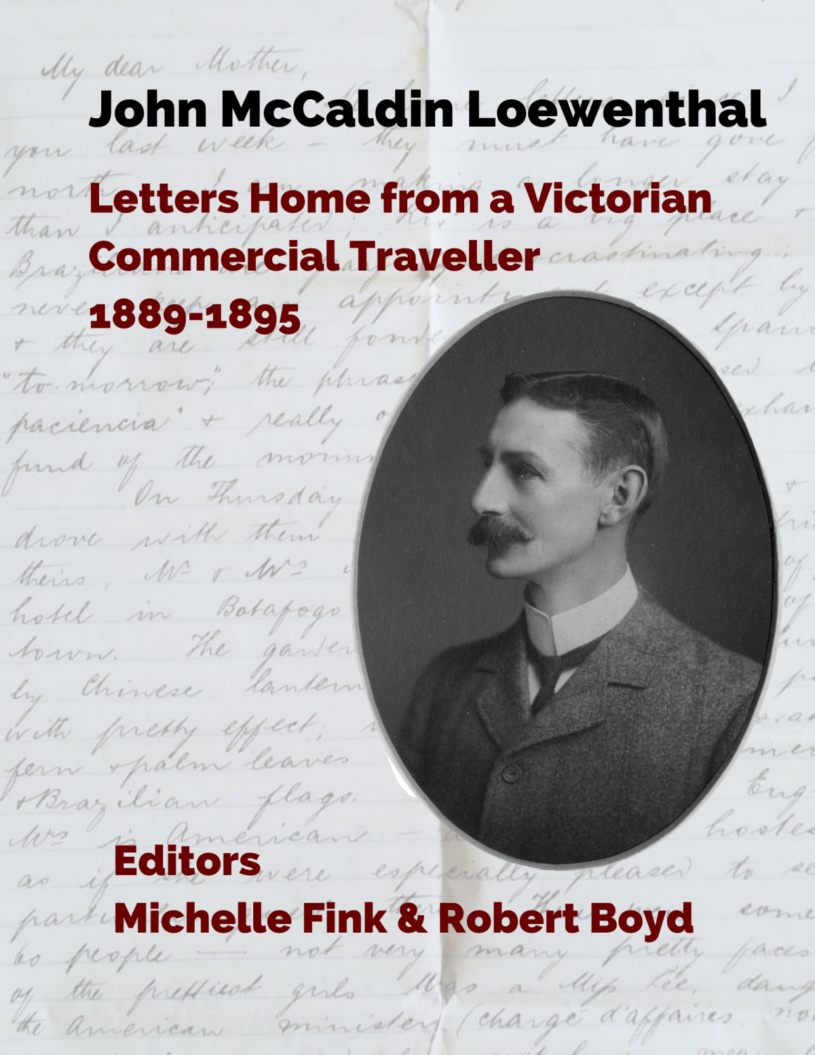 Cover image for John McCaldin Loewenthal: Letters Home from a Victorian Commercial Traveller, 1889 - 1895