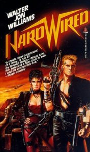 Hardwired, Walter Jon Williams, Tor, 1986, 356pp, ISBN 0812519175