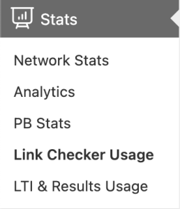 A screenshot of the Stats menu item in the left sidebar of the admin dashboard, expanded to reveal sub-menu items, in order of appearance: Network Stats, Analytics, PB Stats, the Link Checker Usage page discussed here, and the LTI & Results Usage page.