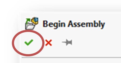 Begin Assembly Property Manager - "Green Checkmark"
