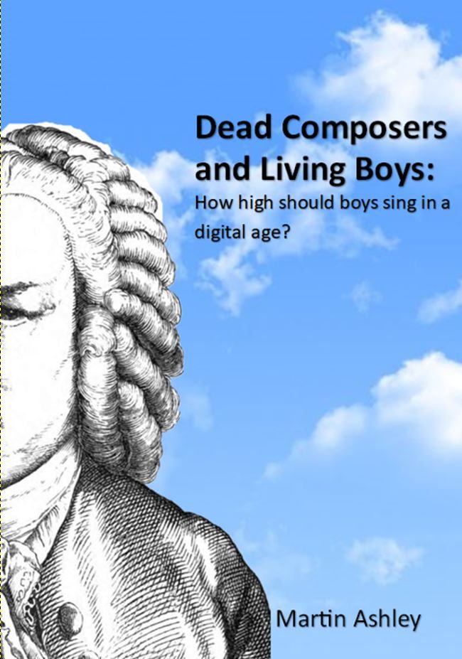 Cover image for Dead Composers and Living Boys: how high should boys sing in a digital age?